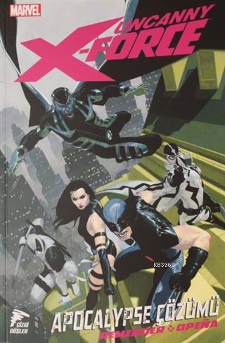 Uncanny X-Force Cilt 1; Apocalypse Çözümü