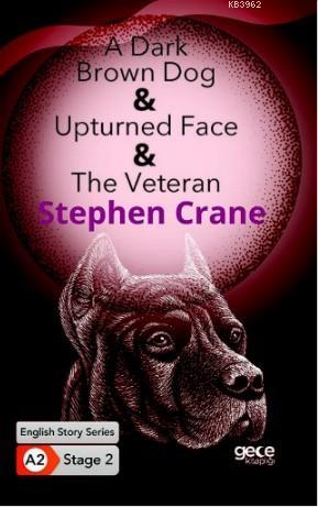 A Dark Brown Dog, Upturned Fax, The Veteran/ İngilizce Hikayeler A2 Stage2