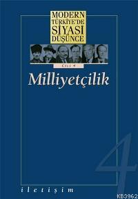 Milliyetçilik; Modern Türkiye'de Siyasi Düşünce 4