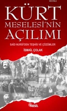 Kürt Meselesinin Açılımı; Said Nursi'den Teşhis ve Çözümler