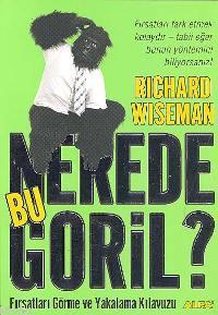 Nerede Bu Goril?; Fırsatları Görme ve Yakalama Kılavuzu