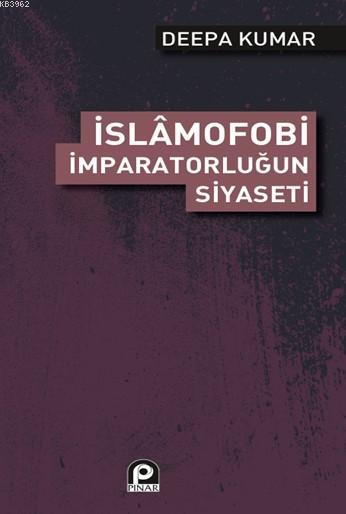 İslamofobi İmparatorluğunun Siyaseti