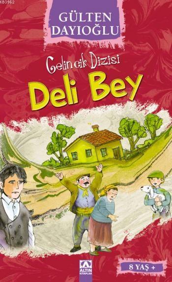 Deli Bey (8+ Yaş); Gelincik Dizisi