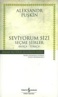 Seviyordum Sizi (Ciltli); Seçme Şiirler (Rusça - Türkçe)