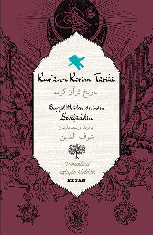 Kur'an-ı Kerim Tarihi; Osmanlıca Aslıyla Birlikte