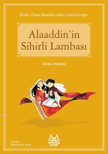 Alaaddin'in Sihirli Lambası; Gökkuşağı Renkli Resimli Seri