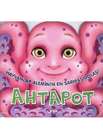 Hayvanlar Aleminin En Sarmaş Dolaşı Ahtapot