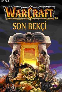 Son Bekçi; Warcraft #3