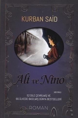 Ali ve Nino; 52 Dilde Çevrilmiş ve 66 Ülkede Basılmış Dünya Bestselleri