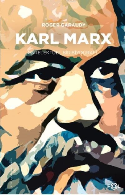 Karl Marx –Entelektüel Bir Biyografi–