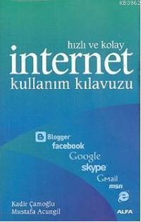 Hızlı ve Kolay İnternet Kullanım Kılavuzu