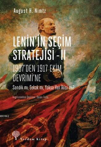 Lenin'in Seçim Stratejisi -II; 1907'den 1917 Ekim Devrimi'ne