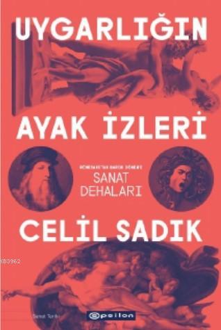 Uygarlığın Ayak İzleri: Rönesans'tan Barok Dönem'e Sanat Dehaları; Leonardo da Vinci, Michelangelo, Caravaggio, Bernini