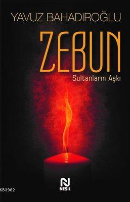 Zebun Sultanların Aşkı