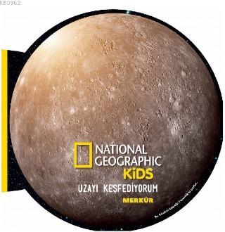 National Geographic Kids- Uzayı Keşfediyorum Merkür