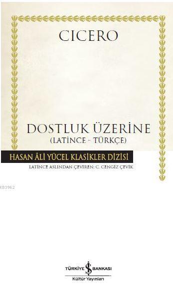 Dostluk Üzerine (Ciltli); Latince-Türkçe