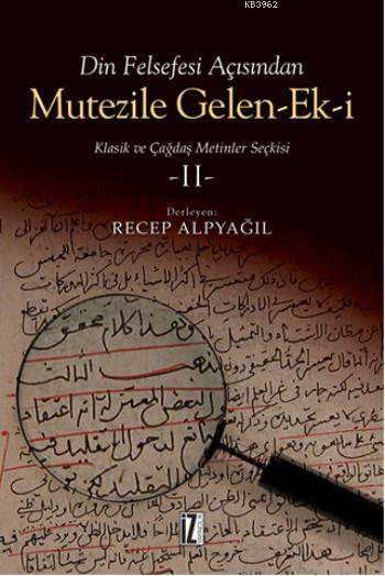 Mutezile Gelen-ek-i 2; Klasik ve Çağdaş Metinler Seçkisi