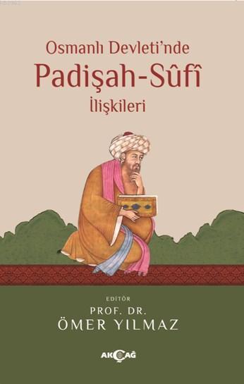 Osmanlı Devleti'nde Padişah - Sufi İlişkileri