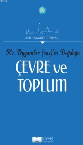 Hz Peygamberin sas Doğduğu Çevre Ve Toplum