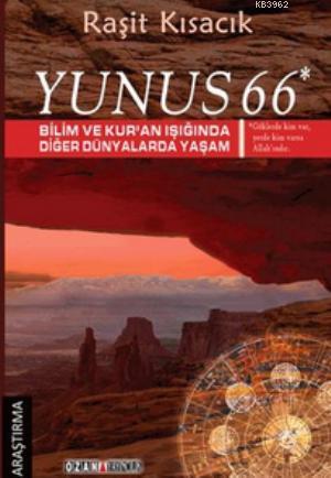 Yunus 66 - Bilim ve Kur'an Işığında Diğer Dünyalarda Yaşam