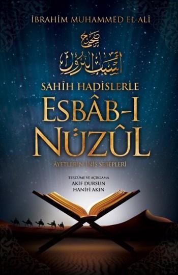 Sahih Hadislerle Esbâb-ı Nüzûl; Ayetlerin İniş Sebepleri