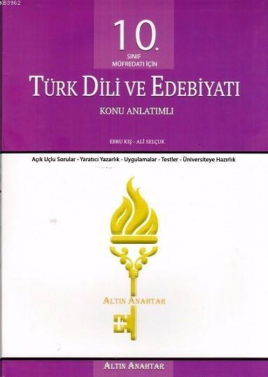 Altın Anahtar Yayınları 10. Sınıf Türk Dili ve Edebiyatı Konu Anlatımlı Altın Anahtar 