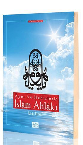 Ayet ve Hadislerle İslam Ahlakı (İdris Tüzün)