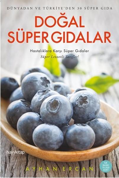 Doğal Süper Gıdalar; Dünyadan ve Türkiye'den 30 Süper Gıda