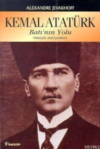 Kemal Atatürk; Batı'nın Yolu