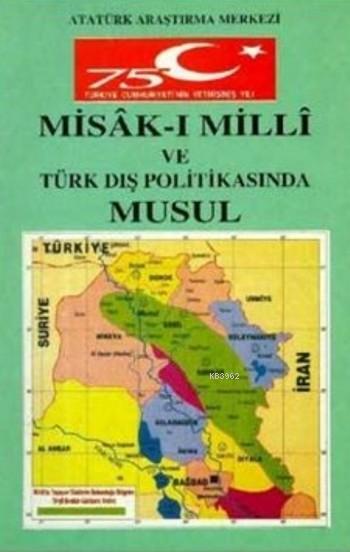 Misak-ı Milli ve Türk Dış Politikasında Musul