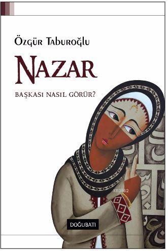 Nazar; Başkası Nasıl Görür?