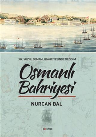 Osmanlı Bahriyesi; 19. Yüzyıl Osmanlı Bahriyesinde Değişim