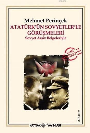 Atatürk'ün Sovyetlerle Görüşmeleri; Sovyet Arşiv Belgeleriyle