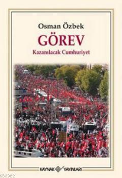 Görev; Kazanılacak Cumhuriyet