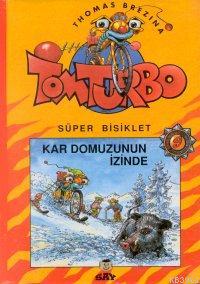 Kar Domuzunun İzinde; Süper Bisiklet Tom Turbo - 9