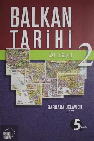 Balkan Tarihi - 2; 20. Yüzyıl