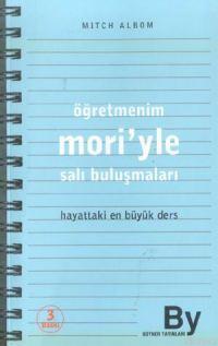 Öğretmenim Mori'yle Salı Buluşmaları; Hayattaki En Büyük Ders