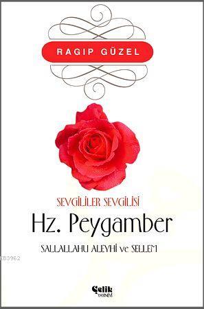 Sevgililer Sevgilisi Hz. Peygamber