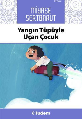 Yangın Tüpüyle Uçan Çocuk