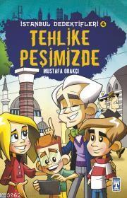 Tehlike Peşimizde / İstanbul Dedektifleri - 4