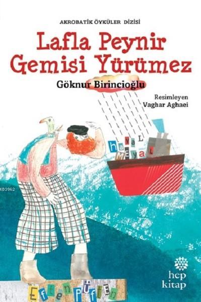 Lafla Peynir Gemisi Yürümez; Akrobatik Öyküler Dizisi