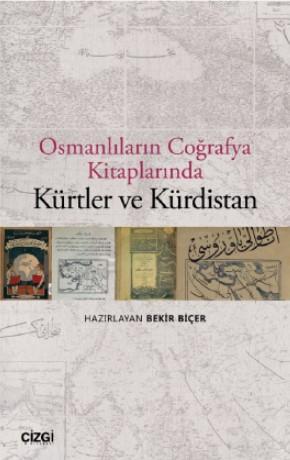 Osmanlıların Coğrafya Kitaplarında Kürtler ve Kürdistan