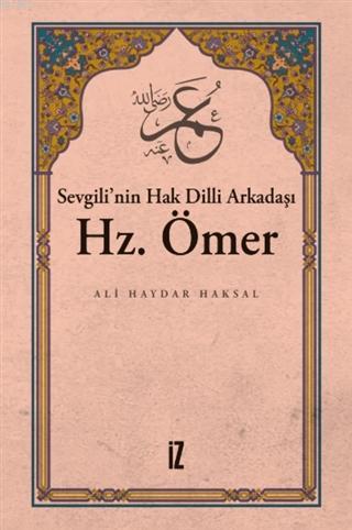 Sevgili'nin Hak Dilli Arkadaşı Hz. Ömer