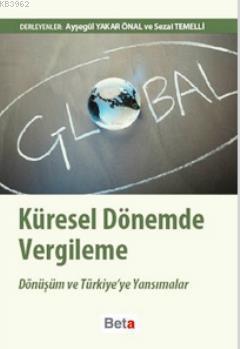 Küresel Dönemde Vergileme; Dönüşüm ve Türkiye'ye Yansımalar