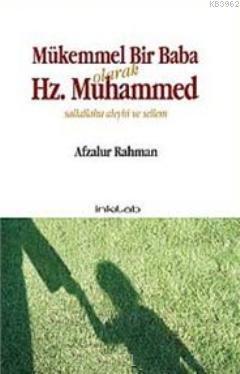 Mükemmel Bir Baba Olarak Hz. Muhammed (s.a.v)