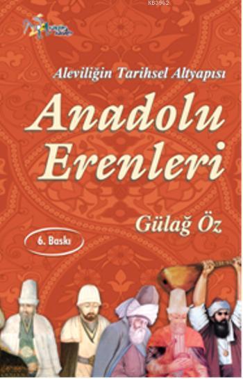 Anadolu Erenleri; Aleviliğin Tarihsel Alt Yapısı