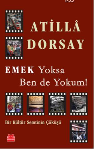 Emek Yoksa Ben de Yokum!