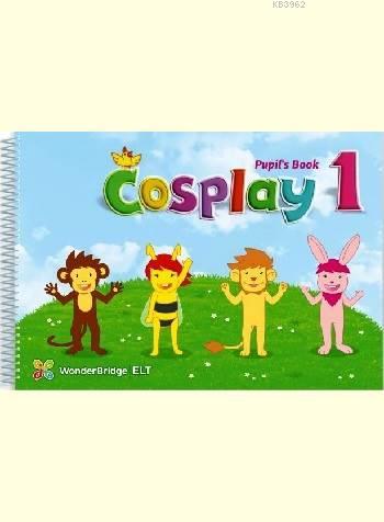 Cosplay 1 Pupil's Book + Stickers +Interactive Software; (Okul Öncesi İngilizce)
