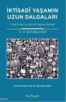 İktisadi Yaşamın Uzun Dalgaları; Irving Fisher ve John M. Keynes Üzerine