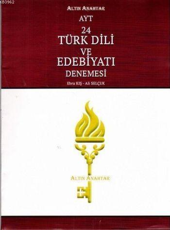 Altın Anahtar Yayınları AYT Türk Dili ve Edebiyatı 24 Deneme Altın Anahtar 
